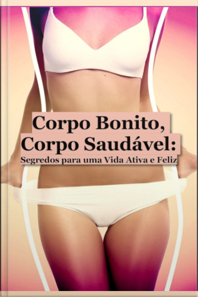 Corpo Bonito,corpo Saudável