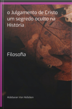 O Julgamento De Cristo Um Segredo Oculto Na História