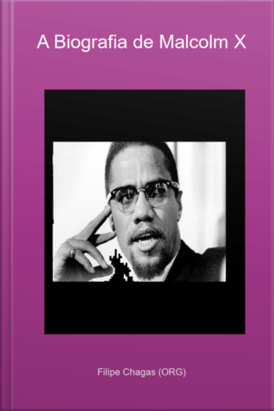 A Biografia De Malcolm X