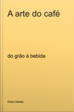 A Arte Do Café