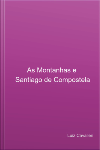 As Montanhas E Santiago De Compostela