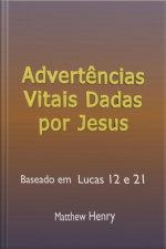 Advertências Vitais Dadas Por Jesus