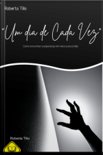 um Dia De Cada Vez