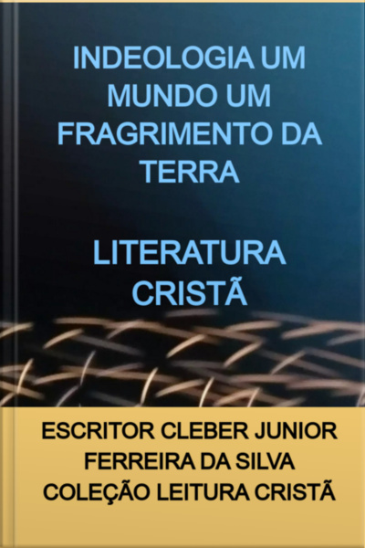 Indeologia Um Mundo Um Fragrimento Da Terra