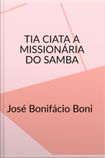 Tia Ciata A Missionária Do Samba