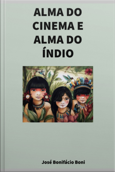Alma Do Cinema E Alma Do Índio