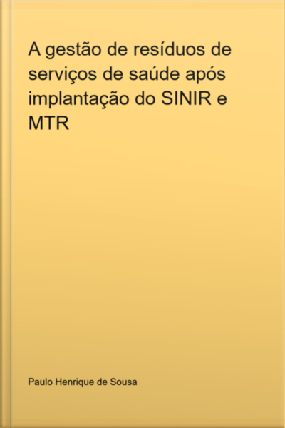 A Gestão De Resíduos De Serviços De Saúde Após Implantação Do Sinir E Mtr