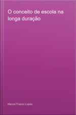O Conceito De Escola Na Longa Duração