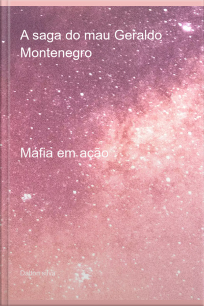 A Saga Do Mau Geraldo Montenegro
