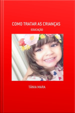 Como Tratar As Crianças