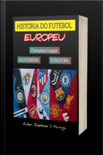 A História Do Futebol Europeu