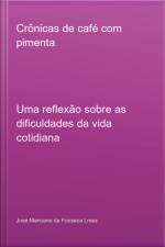 Crônicas De Café Com Pimenta