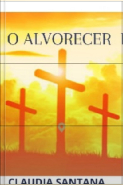 O Alvorecer Da Fé