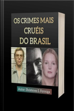Os Crimes Que Chocaram O Brasil