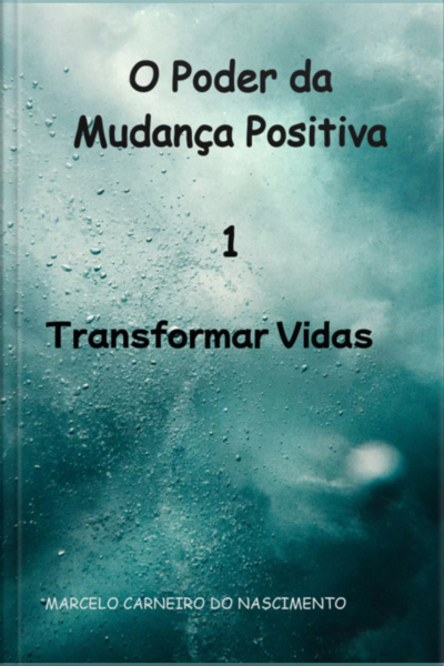 O Poder Da Mudança Positiva 1