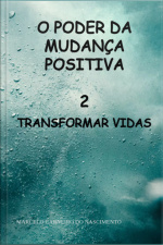 O Poder Da Mudança Positiva
