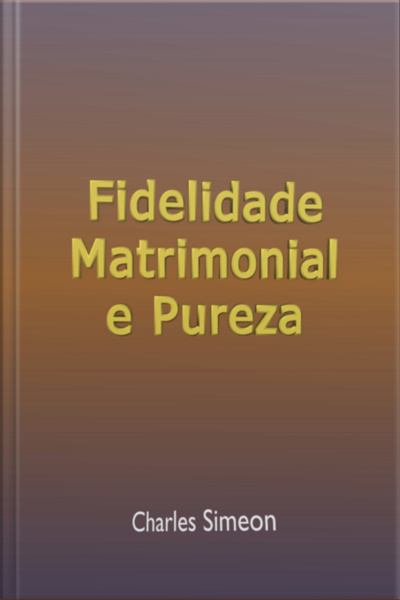Fidelidade Matrimonial E Pureza