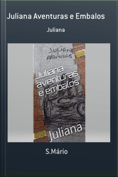 Juliana Aventuras E Embalos