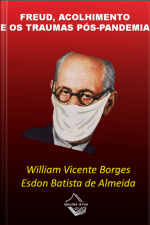 Freud – Acolhimento E Os Traumas Pós-pandemia