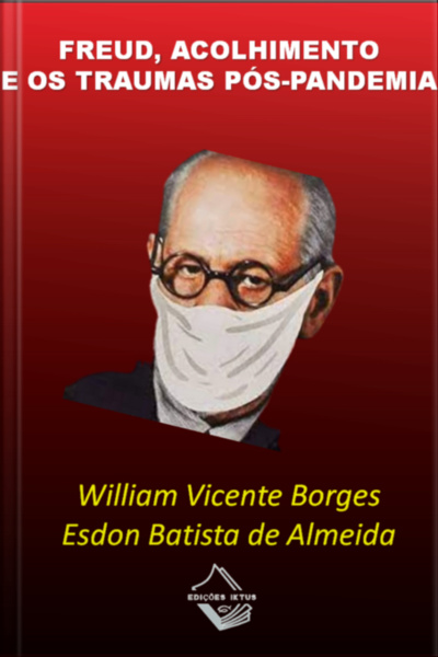 Freud – Acolhimento E Os Traumas Pós-pandemia