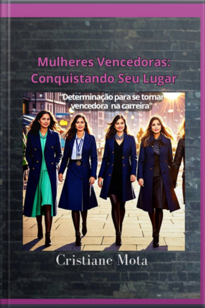 Mulheres Vencedoras: Conquistando Seu Lugar