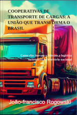 Cooperativas De Transporte De Cargas: A União Que Transforma O Brasil