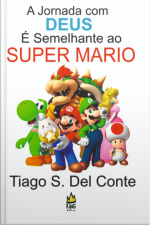 A Jornada Com Deus É Semelhante Super Mario Bros