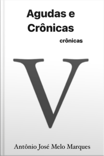 Agudas E Crônicas V