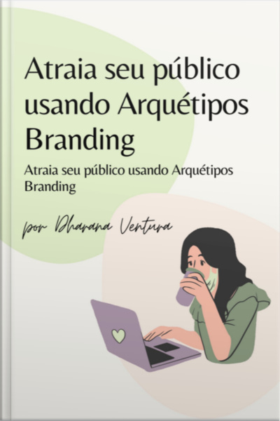 Atraia Seu Público Usando Arquétipos Branding