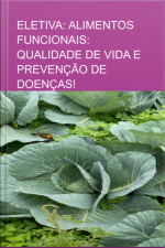 Eletiva: Alimentos Funcionais: Qualidade De Vida E Prevenção De Doenças!