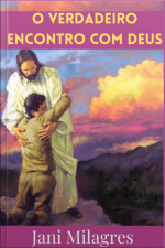 O Verdadeiro Encontro Com Deus