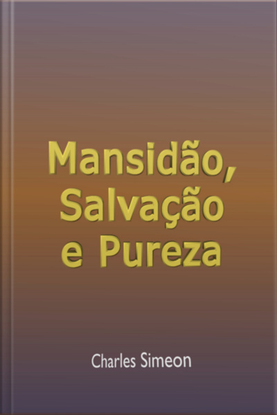 Mansidão, Salvação E Pureza