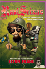 Raul Seixas - Uma Lenda Viva Na Memória De Seus Admiradores