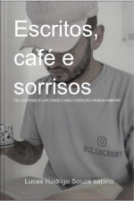 Escritos, Café E Sorrisos