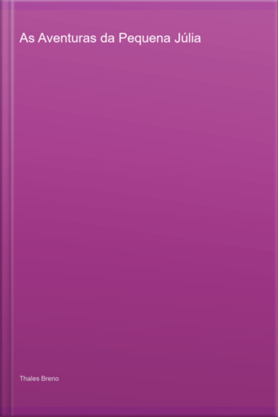 As Aventuras Da Pequena Júlia