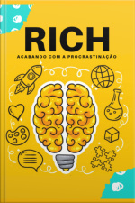 Rich - Acabando Com A Procrastinação