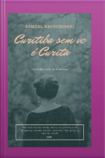 Curitiba Sem Você É Curita