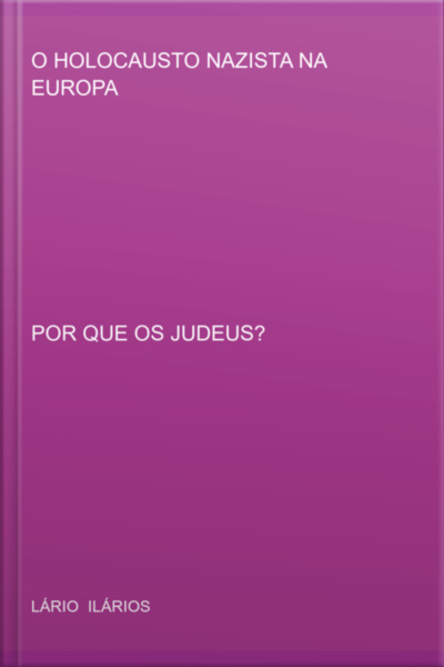 O Holocausto Nazista Na Europa