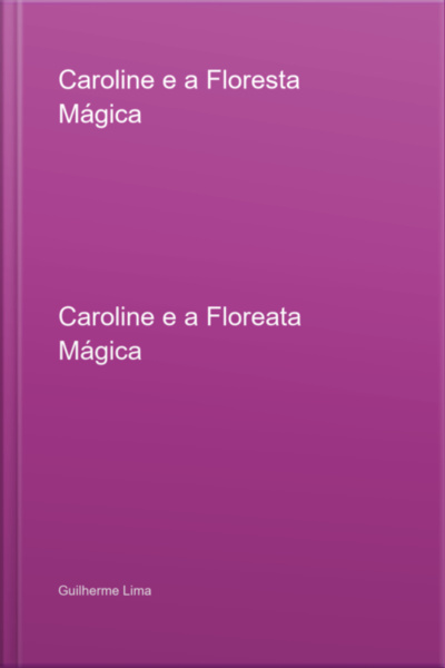 Caroline E A Floresta Mágica