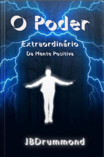O Poder Extraordinário Da Mente Positiva