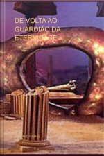 De Volta Ao Guardião Da Eternidade