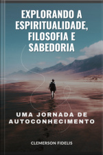 Explorando A Espiritualidade, Filosofia E Sabedoria
