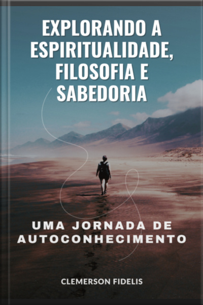 Explorando A Espiritualidade, Filosofia E Sabedoria