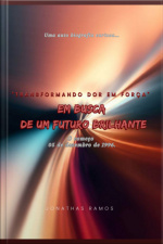 Transformando Dor Em Força