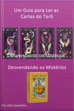 Um Guia Para Ler As Cartas Do Tarô