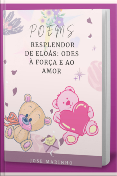Resplendor De Eloás: Odes À Força E Ao Amor