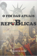 O Fim Das Atuais Repúblicas