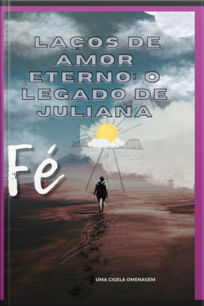 Laços De Amor Eterno: O Legado De Juliana