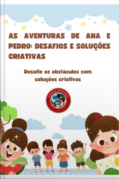 As Aventuras De Ana E Pedro: Desafios E Soluções Criativas