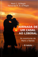 Jornada De Um Casal Ao Liberal - As Aventuras De Mark E Nanda - O Início